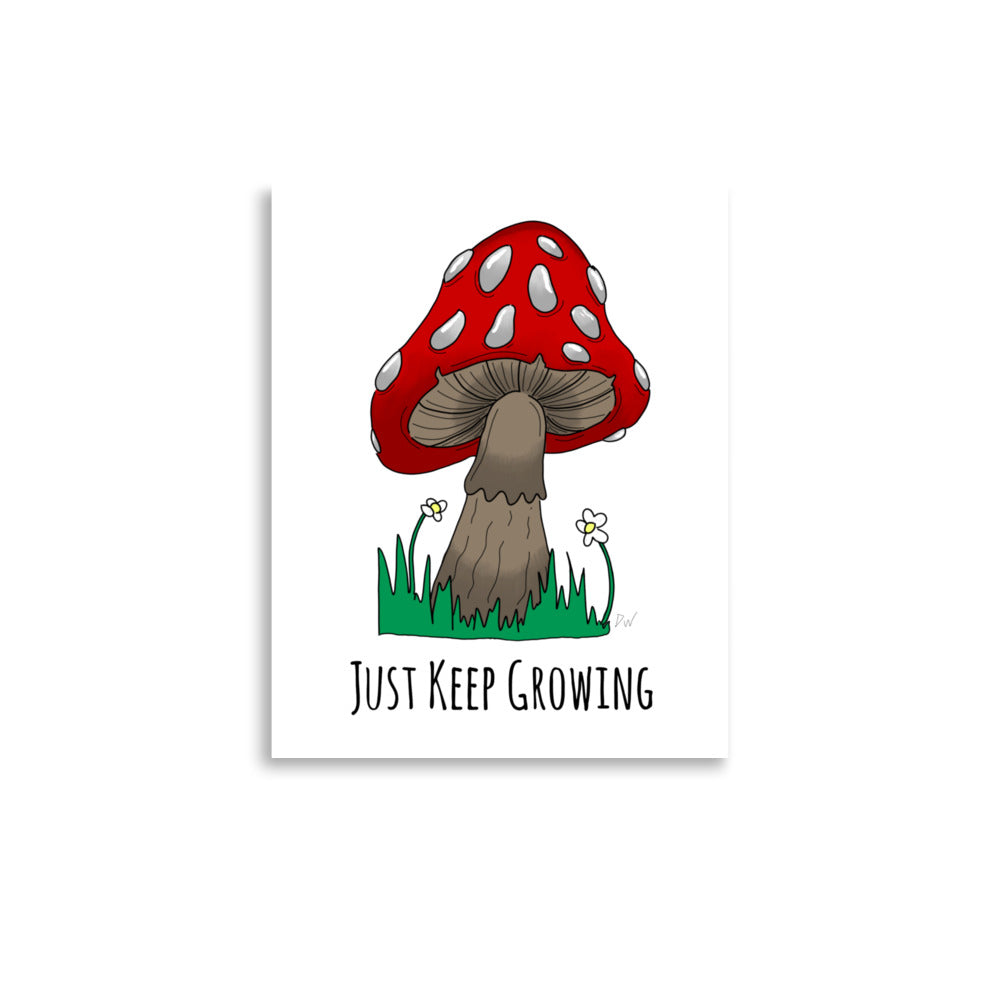 Just Keep Growing Poster Print