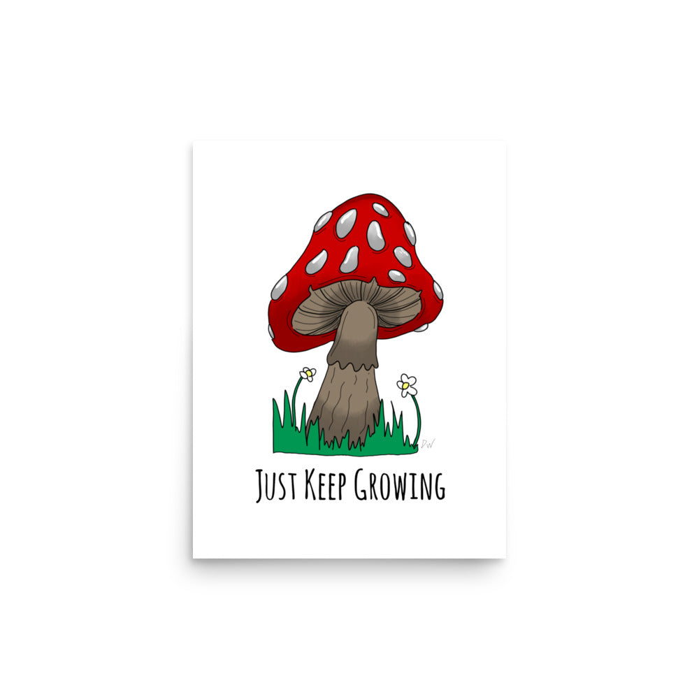 Just Keep Growing Poster Print