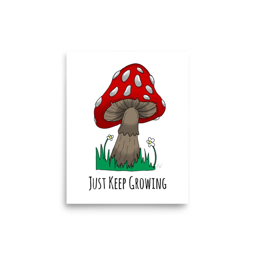 Just Keep Growing Poster Print