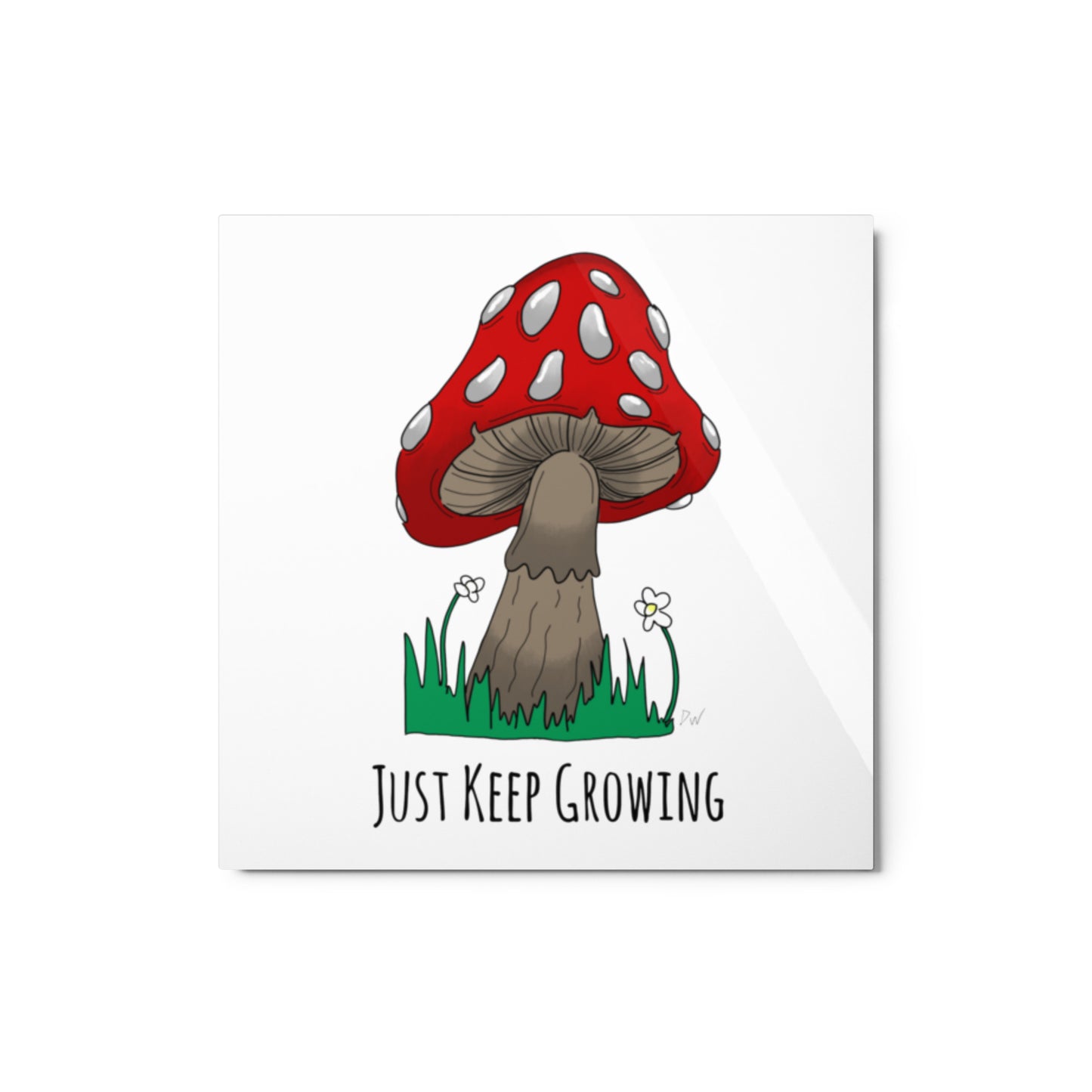 Just Keep Growing Metal Print